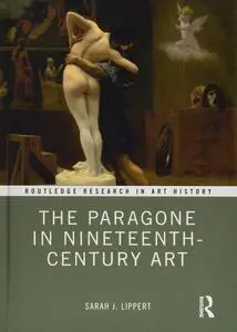 The Paragone in Nineteenth-Century Art (Routledge Research in Art History)