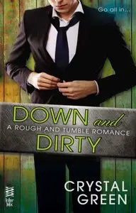 Down and Dirty (Rough and Tumble Series)