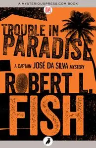 «Trouble in Paradise» by Robert L. Fish