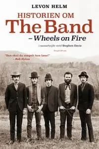 «Historien om The Band» by Levon Helm,Stephen Davis
