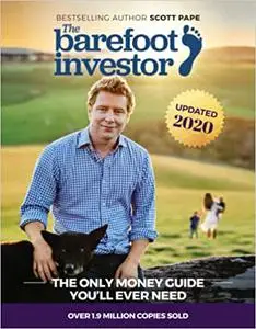 The Barefoot Investor: The Only Money Guide You'll Ever Need, 2020 Updated Edition