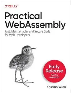 Practical WebAssembly (Second Early Release)