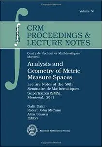 Analysis and Geometry of Metric Measure Spaces: Lecture Notes of the 50th Seminaire De Mathematiques Superieures (Sms),