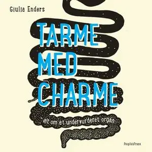 «Tarme med charme» by Giulia Enders