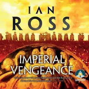 «Imperial Vengeance: Twilight of Empire, Book 5» by Ian Ross