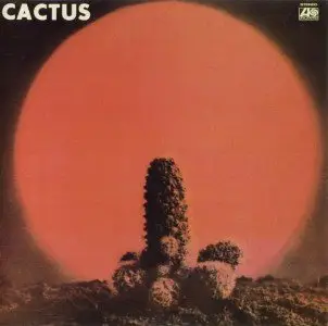 Cactus - Cactus (1970) [Atlantic/MMG Japan '1989] RE-UPPED