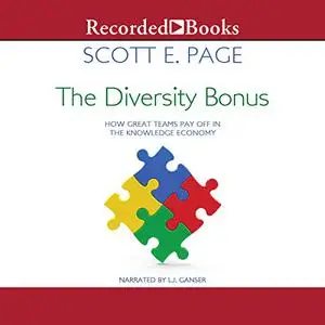 The Diversity Bonus: How Great Teams Pay Off in the Knowledge Economy [Audiobook]