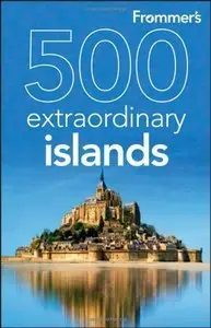 Frommer's 500 Extraordinary Islands (repost)