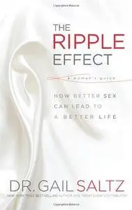 The Ripple Effect: How Better Sex Can Lead to a Better Life