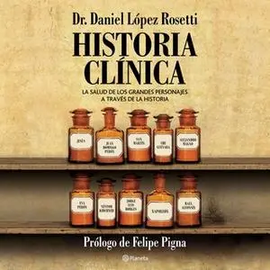 «Historia clínica» by Daniel López Rosetti