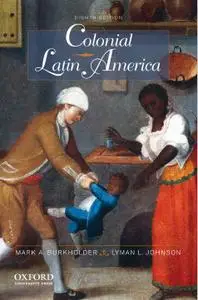 Colonial Latin America, 8th Edition