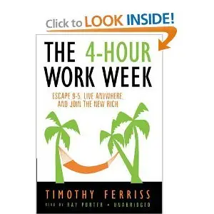 The 4-Hour Workweek: Escape 9-5, Live Anywhere, and Join the New Rich