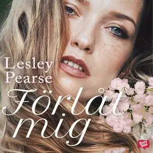 «Förlåt mig» by Lesley Pearse