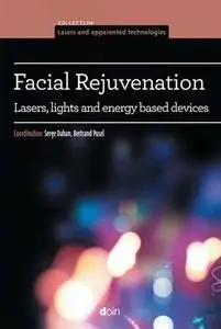 Facial Rejuvenation: Lasers, Lights & Energy-Based Devices