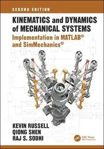 Kinematics and Dynamics of Mechanical Systems: Implementation in MATLAB® and SimMechanics®