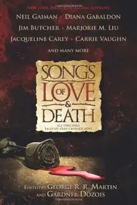 Songs of Love and Death: All Original Tales of Star Crossed Love (Repost)