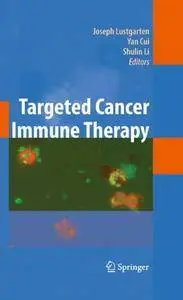 Targeted Cancer Immune Therapy