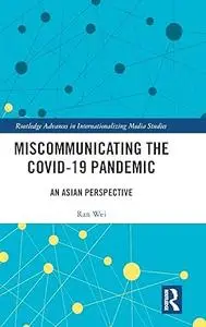 Miscommunicating the COVID-19 Pandemic: An Asian Perspective