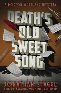 «Death's Old Sweet Song» by Jonathan Stagge