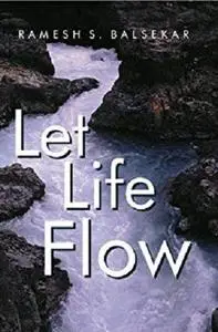 Let Life Flow