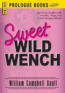 «Sweet Wild Wench» by William Campbell Gault