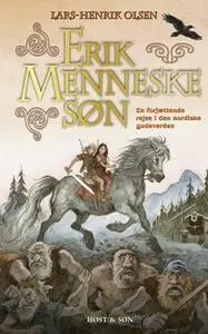 «Erik Menneskesøn» by Lars-Henrik Olsen