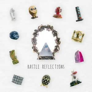 Kastle - Reflections (2016)