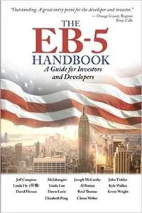 The EB-5 Handbook: A Guide for Investors and Developers