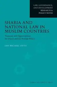 Sharia and National Law in Muslim Countries (Law, Governance, and Development Research & Policy Notes)