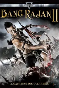 Bang Rajan 2 - Le sacrifice des guerriers (2010)