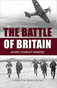 The Battle of Britain: An Epic Conflict Revisited (Repost)