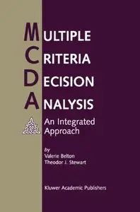 Multiple Criteria Decision Analysis: An Integrated Approach 