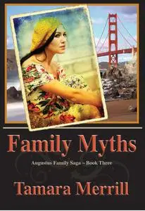 «Family Myths» by Tamara Merrill