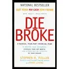 Die Broke: A Radical Four-Part Financial Plan  