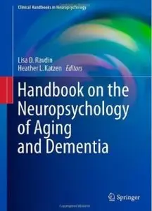 Handbook on the Neuropsychology of Aging and Dementia