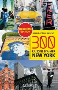 Marie-Joëlle Parent, "300 raisons d'aimer New York"