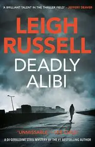 «Deadly Alibi» by Leigh Russell