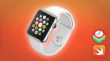 Apple Watch: Go From Newbie to Pro by Building 14 Apps