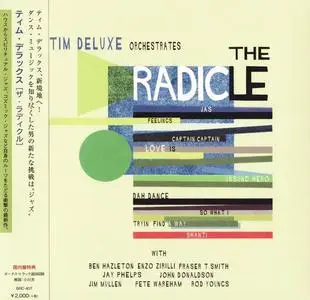 Tim Deluxe - The Radicle (2014) [Japanese Edition]