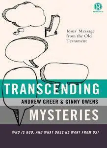 Transcending Mysteries: Who Is God, and What Does He Want from Us? (Refraction)