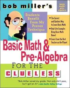 Bob Miller's Basic Math and Pre-Algebra for the Clueless (Repost)