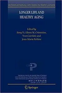 Longer Life and Healthy Aging
