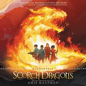 Elementals: Scorch Dragons: Elementals, Book 2 [Audiobook]
