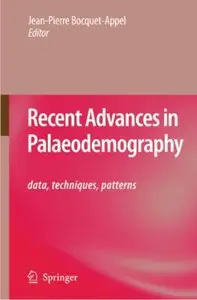 Recent Advances in Palaeodemography Data, Techniques, Patterns