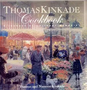 Thomas Kinkade Cookbook: A Journal of Culinary Memories (repost)