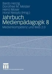 Jahrbuch Medienpädagogik 8: Medienkompetenz und Web 2.0