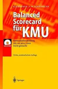 Balanced Scorecard für KMU: Kennzahlenermittlung mit ISO 9001: 2000 leicht gemacht