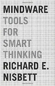 Mindware: Tools for Smart Thinking