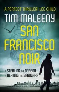 «San Francisco Noir - Box Set» by Tim Maleeny
