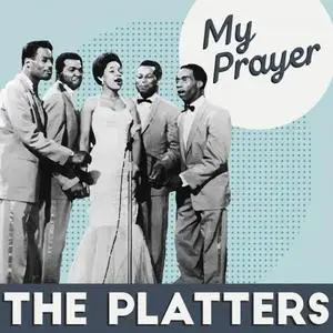 The Platters - The Platters My Prayer (2020)